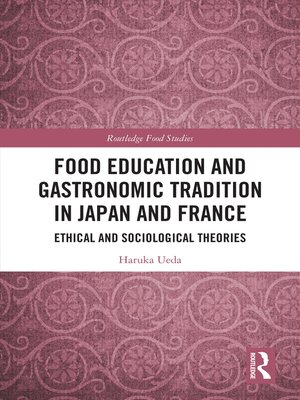 cover image of Food Education and Gastronomic Tradition in Japan and France